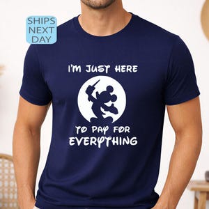 Funny Disney Shirt, I'm Just Here To Pay Everything, Disney Vacation Shirt, Disney Silhouette Shirt, Mickey Shirt For Men, Disney Couple Tee