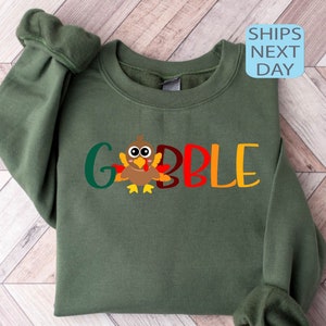 Thanksgiving Gobble Sweatshirt, Turkey Sweatshirt, Family Sweatshirt, Happy Thanksgiving Hoodies, Fall Sweatshirt, Women Thanksgiving Hoody