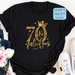 Custom Seventy Birthday Shirt, 70th Birthday Shirt, 70 & Fabulous Shirt, 70 And Fabulous Shirt, 70th Birthday Shirt, Birthday Gift for Her