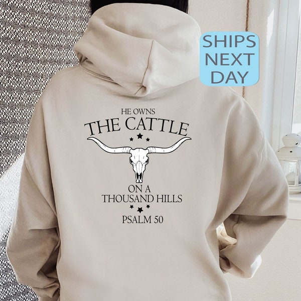 He Owns The Cattle Hoodie, Psalm 50 Hoodie, Cow Skull Hoodie, Wild West Hoodie, Christian Western Hoodie, Long Horn Hoody, Bible Verse Hoody