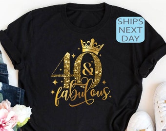 Camiseta personalizada de 40 cumpleaños, camiseta de 40 cumpleaños, camiseta de 40 y fabulosa, camiseta de 40 y fabulosa, camiseta de 40 cumpleaños, regalo de cumpleaños para ella
