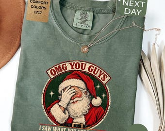 Comfort Colors Funny Santa Reading Shirt, OMG You Guys Christtmas T-Shit, Sarcastic Holiday Tee