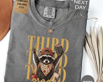 Comfort Colors® Third Grade Teacher Shirt, Fourth Grade Funny Feral Raccoon Tee, School Clothing