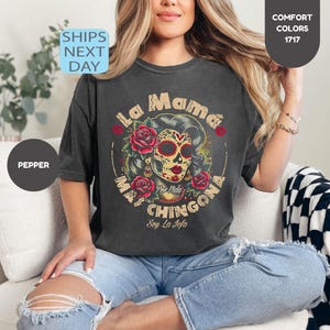 Comfort Colors® La Mamá Mas Chingona Shirt, La Chingona Tarot Card Shirt, Mexican Mama Shirt, Funny Skeleton Tee, Spanish Chola Skull Shirt