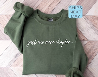 Just One More Chapter Sweatshirt, leesgrage ronde hals, lezingssweater, cadeau boekenliefhebber, boekentrui, bibliothecaris shirt, unisex sweater