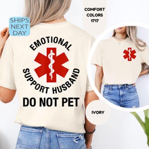 Comfort Colors® Emotional Support Husband Shirt, Funny Do Not Pet Medical Emblem T-Shirt, Gift for Husband, EMT Boyfriend Husband Tee Shirts