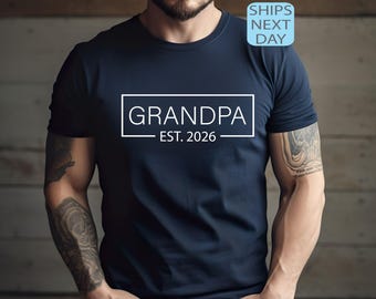 Custom Grandpa EST. 2026 Shirt, Baby Announcement Tee, Grandpa EST 2026 Shirt, Gift For Dad, Gift For Grandpa, Gift For Papa, Christmas Gift