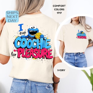 Comfort Colors® Shirt, I Eat Coochie for Pleasure Cookie Shirt, Adult Humor T-shirt, Sarcastic Humor Tee, Funny Graphic Tees, Meme Shirt
