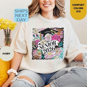 Comfort Colors 2026 Senior Shirt, Floral Senior 2026 Gift, Class of 2026 Senior Shirt, Senior Graduation Tee, Back to School Shirt
