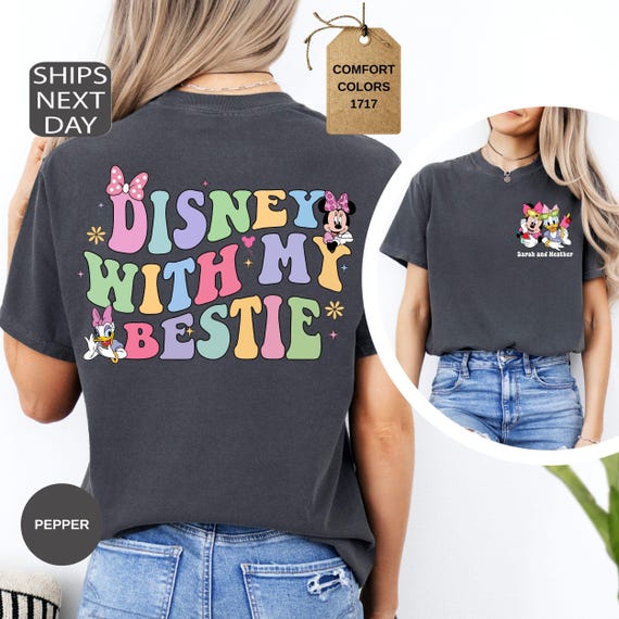 Comfort Colors Disney With My Bestie Two-Sided Shirt, Custom Disney Shirt, Minnie Daisy Shirt, Disney Friends Shirt, Disneyland Best Friends