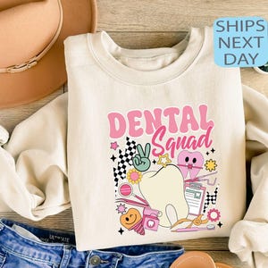 Dental Squad Sweatshirt, Dental Hygienist Hoodie, Dental Assistant Sweatshirt, Dentist Assistant Gift, Dental Office Matching Crewneck
