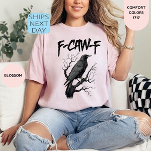 Comfort Colors Tee, F-Caw-F Funny Crow Shirt, Black Crow Moonlit Raven Unisex T-shirt, Funny Sassy Raven Lover Gift, Autumn Style, Nature