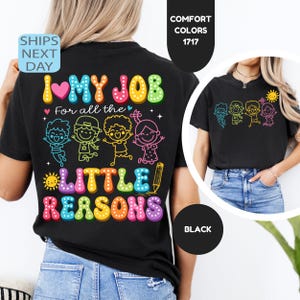 Comfort Colors Preschool Teacher Shirt with Quote, I Love My Job Tee, Colorful Teacher Life T-Shirt, Cute Back to School Gift, Kindergarten