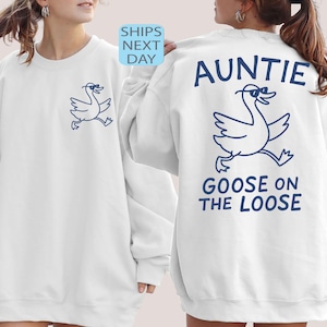 Auntie Sweatshirt, Aunt Sweater, Auntie Gift, Aunt Pregnancy Announcement, Mothers Day, Auntie Goose On the Loose Hoody, Funny New Aunt Gift