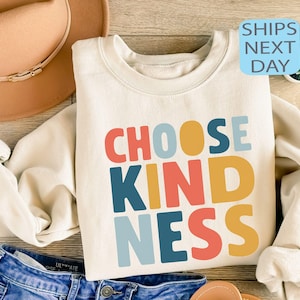 Choose Kindness Sweatshirt, Teacher Sweatshirt, Motivational Gift, Teacher Appreciation, Back To School Teacher Shirt, Be Kind Sweatshirt
