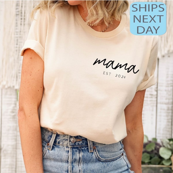 Custom Mama Est 2024 Shirt, Mama Shirt, Presents for Mom, Mommy Shirt, New Mom Gift, Gift for Mother, Est Mom Sweatshirt, Mothers Day Gift