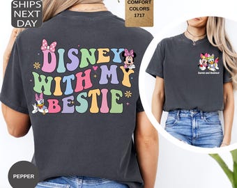 Comfort Colors Disney With My Bestie Two-Sided Shirt, Custom Disney Shirt, Minnie Daisy Shirt, Disney Friends Shirt, Disneyland Best Friends