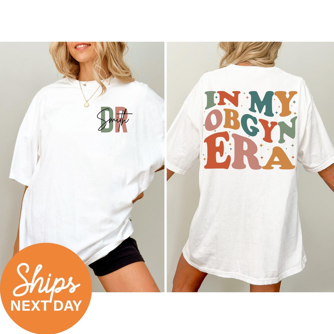 Personalized OBGYN Shirt, in My Obgyn Era, Custom OB-GYN Shirt ...