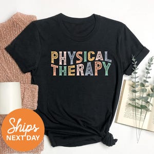 a t - shirt with the words physical therapy on it