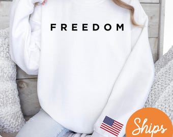 Freedom Sweatshirt USA Flag Sleeve | Patriotic Hoodie | 4th of July, Veterans Day, Memorial Day, American Pride Pullover