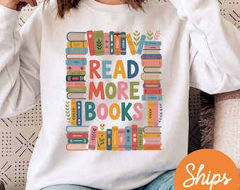 Read More Books Sweatshirt Book Lover Hoodie Librarian Sweater Teacher Gift Cozy Bookworm Pullover
