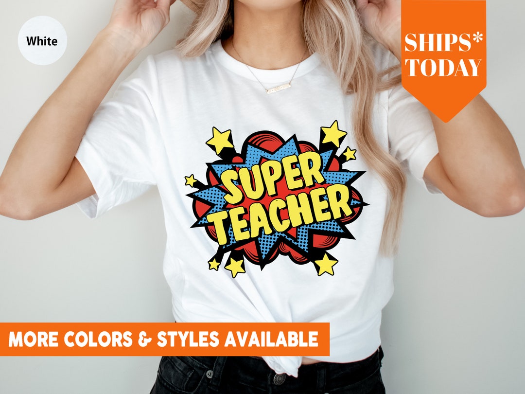 Super Teacher Shirt Kindergarten Teacher Tee Elementary Teacher Tshirt