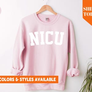 NICU Nurse Sweatshirt | NICU Nurse Hoodie | Neonatal Nurse Crewneck | Gift for Neonatal Nurse | NICU Nurse Appreciation Gift Idea - 5639p