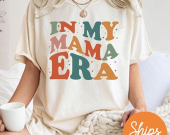In My Mama Era Shirt, Mama Shirt, First Time Mom Gift, New Mom Gift, Gifts for Mom, Mother's Day Gifts, Pregnancy Announcement Shirts