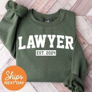 Lawyer Est 2024 Sweatshirt, Lawyer Sweatshirt, Attorney Graduation Gift, Law School Hoodie, Cute Law Student Sweatshirt, Law School Graduate