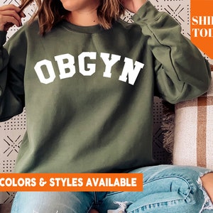 OBGYN Sweatshirt | Obstetrician Gynecologist Crewneck | OBGYN School Graduation Gift | OBGYN Appreciation Gift Idea - 1300p