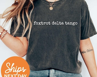 Subtle Anti Trump Shirt, FDT Shirt, Foxtrot Delta Tango Anti MAGA T Shirt, Liberal Shirt, Gift for Democrat, Feminist Shirt, Political Shirt