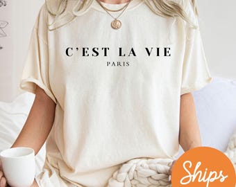 C'est La Vie Paris T-Shirt, Gift For Paris Lover, Parisian Gift, Paris Girl Shirt, Moving To Paris, French Gift, Gift for Her, Paris France