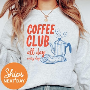 Coffee Club Sweatshirt, Coffee Lover Gifts, Retro Coffee Sweatshirt, Vintage Coffee Club Crewneck, Foodie Sweater, Trendy Aesthetic Hoodie