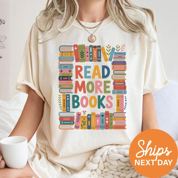 Read More Books Shirt Bookish Apparel Booktok Tee English Teacher Gift Cute Librarian Top