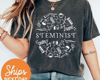 Steminist Shirt, Women in STEM Shirt, STEM Student Gift, Science Shirt, Gift for Women in Science, Technology, Engineering, and Math