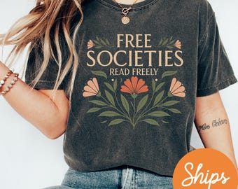 Free Societies Read Freely Shirt: Book Lover Tee