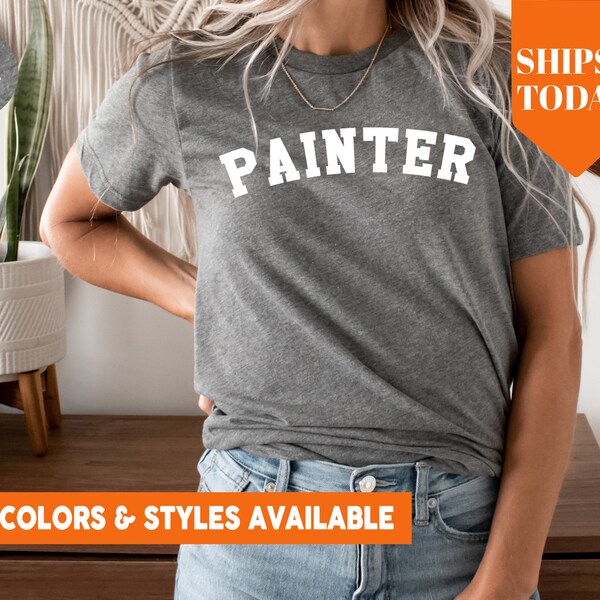 Painter Shirt | Painting Tshirt | Painting Student Tee | Art School Graduation Gift | Gift for Painter | Future Painter Gift Idea - 1262p