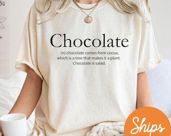 Chocolate Shirt | Chocolate Lover Shirt | Funny Food Shirt | Food Pun Tshirt | Gift for Chocolate Lover | Chocolate Lover Gift Idea