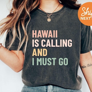 Hawaii Is Calling | Hawaii Shirt | Hawaiian Tshirt | Hawaii Vacation | Hawaii Trip | Family Vacation Shirts | Girls Trip | Aloha