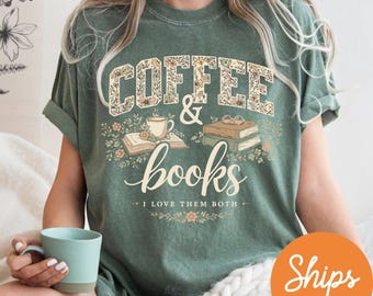 Coffee and Books Shirt, Book Lover Tee, Reader Graphic Shirt