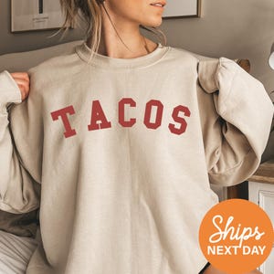 Tacos Crewneck | Cute Taco Sweatshirt | Taco Lover Crewneck | Taco Tuesday Sweatshirt | Gift for Taco Lover | Taco Lover Gift Idea