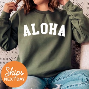 Aloha Sweatshirt, Aloha Crewneck, Aloha Hoodie, Hawaii Sweatshirt, Hawaiian Crewneck, Hawaii Vacation Sweatshirt, Hawaii Trip, Hawaii Gifts