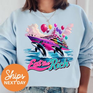 Eat The Rich Sweatshirt, Anti Trump Sweatshirt, 90s Retro Sweatshirt, Tax The Rich, Anti Elon Sweatshirt, Political Sweatshirt, Orca Yacht