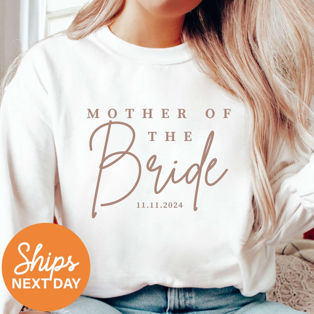Personalized Mother of the Bride Sweatshirt, Custom Mother