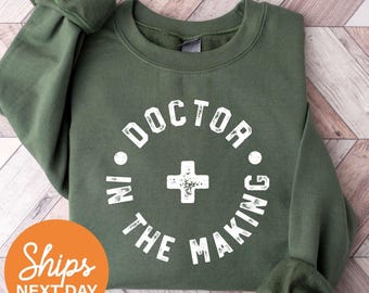 Doctor In The Making | Future Doctor Sweatshirt | Residency Crewneck | Medical School Gift | Medical Student Hoodie