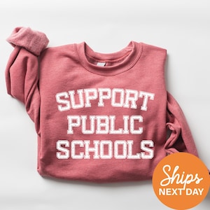 Support Public Schools Sweatshirt, Teacher Hoodie, Educator Gift, Back To School Pullover