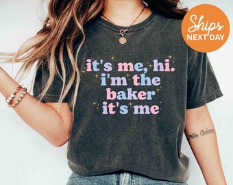 It's Me Hi I'm The Baker It's Me | Baker Shirt | Baking Shirt | Baking Tshirt | Bakers Shirt | Unique Baker Gifts | Baking Gifts