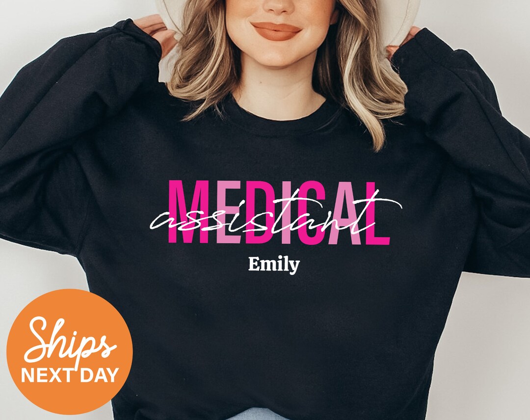 Custom Medical Assistant Sweatshirt Personalized Physician Etsy