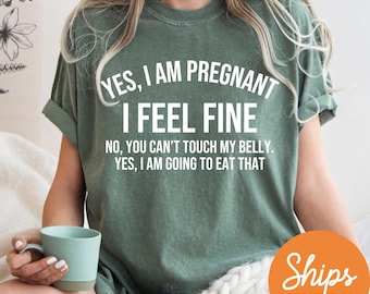 Funny Pregnancy Shirt, New Mom T-Shirt, Mom To Be Gifts, Pregnancy Announcement Shirt, Cute Maternity Shirt, Yes I Am Pregnant