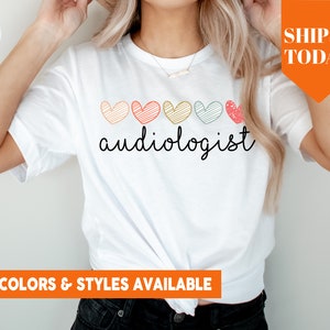 Audiologist Shirt W/ Hearts | Audiology Student Tshirt | Audiology School Grad Gift | Gift for Audiologist | Future Audiologist Gift - 2861p
